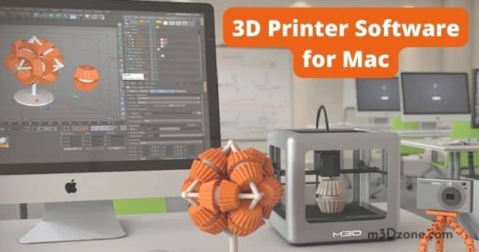 Top 8 Best 3D Printer Software for Mac Users (FREE Included)