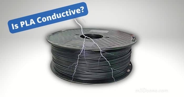 Is PLA Conductive? 3D Filament Electric Properties.