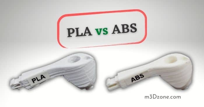PLA vs ABS 3D Printing. Know the Differences!