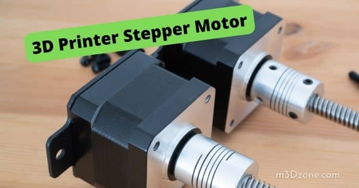 3D Printer Stepper Motor Useful Guide