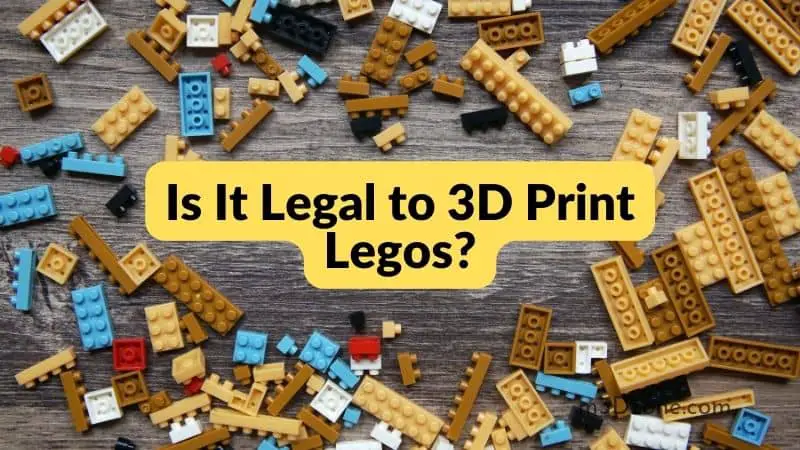 Is It Legal to 3D Print Legos